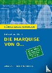 Kleist, Heinrich von - Die Marquise von O... von Heinrich von Kleist. Königs Erläuterungen. Nordrhein-Westfalen