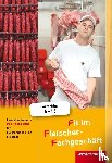 Grum, Hans, Käsweber, Maria, Stautner, Gisela, Wurdack, Martin - Fit im Fleischer-Fachgeschäft. Schulbuch