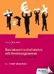 Deitermann, Manfred, Rückwart, Wolf-Dieter, Schmolke, Siegfried - Betriebswirtschaftslehre mit Rechnungswesen 2. Für die 2-jährige Höhere Berufsfachschule. Schulbuch