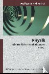 Hellenthal, Wolfgang - Physik für Mediziner und Biologen