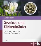 Teuscher, Eberhard - Gewürze und Küchenkräuter