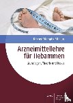  - Arzneimittellehre für Hebammen