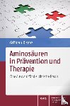 Gröber, Uwe, Kisters, Klaus - Aminosäuren in Prävention und Therapie