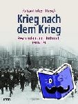  - Krieg nach dem Krieg - Revolution und Umbruch 1918/19