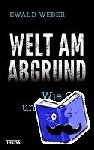 Weber, Ewald - Welt am Abgrund - Wie CO2 unser Leben verändert
