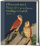 Goodfellow, Peter - Pflanzen und Tiere im Heiligen Land