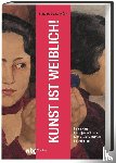 Heussler, Carla - Kunst ist weiblich!