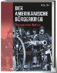  - Der Amerikanische Bürgerkrieg