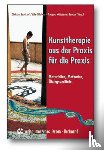  - Kunsttherapie - aus der Praxis für die Praxis