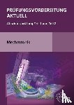 Dillinger, Josef, Götz, Barbara, Götz, Robert, Murphy, Christina - Prüfungsvorbereitung aktuell Mechatronik