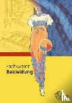 Hornberger, Marianne, Eberle, Hannelore, Gonser, Elke, Kupke, Renate - Fachwissen Bekleidung