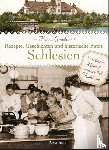 Grandel, Hanna - Schlesien - Rezepte, Geschichten und historische Fotos