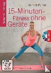 Fühler, Hannah - 15-Minuten-Fitness ohne Geräte + DVD