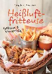 Saulsbury, Camilla V. - Heißluftfritteuse - fettarm & knusprig
