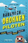 Juniper, Adam - Das Handbuch für Drohnen-Piloten. Basics, Praxis, Technik, Regeln