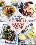  - Die besten Rezepte für den Schnellkochtopf