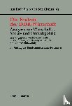 Eberhard Kuhrt, Hannsjoerg F Buck, Gunter Holzweissig - Die Endzeit Der Ddr-Wirtschaft -- Analysen Zur Wirtschafts-, Sozial- Und Umweltpolitik
