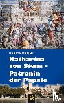 Maaßen, Renate - Katharina von Siena - Patronin der Päpste