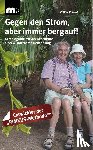 Rimkus, Volker - Gegen den Strom, aber immer bergauf!