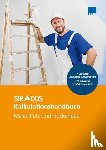  - SIRADOS Kalkulationshandbuch Maler, Putz und Trockenbau