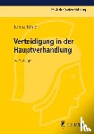 Malek, Klaus - Verteidigung in der Hauptverhandlung