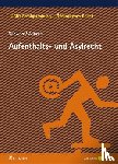 Schwarz, Kyrill-Alexander, Winzek, Mario - Aufenthalts- und Asylrecht