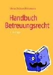 Meier, Sybille M., Deinert, Horst - Handbuch Betreuungsrecht