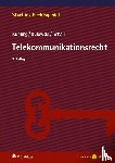 Kühling, Jürgen, Bulowski, Stefan, Schall, Tobias - Telekommunikationsrecht