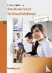 Wessel, Bernhard, Speth, Hermann, Boller, Eberhard, Hug, Hartmut - Betriebswirtschaft für Gesundheitsberufe