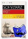 SCHIERS ULRICH - SCHWARZ-ROT-GOLD GERMAN TEXT - und die deutsche Flottengründung 1848