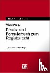  - Praxis- und Formularbuch zum Registerrecht