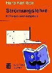 Iben, Hans Karl - Strömungslehre in Fragen und Aufgaben - Definitionen ¿ Sätze ¿ Grundgleichungen