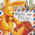 Langen, Annette, Droop, Constanza - Briefe von Felix. Ein kleiner Hase auf Weltreise