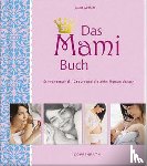 Kessler, Katja - Das Mami Buch