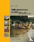 Rolof, Hans-Joachim - Fußbodenschäden im Bild