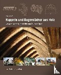 Erler, Klaus - Kuppeln und Bogendächer aus Holz