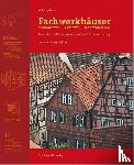 Lenze, Wolfgang - Fachwerkhäuser restaurieren - sanieren - modernisieren.