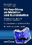Herrmann, Konrad - Härteprüfung an Metallen und Kunststoffen - Grundlagen und Überblick zu modernen Verfahren