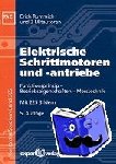 Rummich, Erich, Ebert, Hermann, Gfrörer, Ralf, Traeger, Friedrich - Elektrische Schrittmotoren und -antriebe - Funktionsprinzip - Betriebseigenschaften - Messtechnik