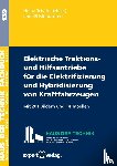 Schäfer, Heinz - Elektrische Traktions- und Hilfsantriebe für die Elektrifizierung und Hybridisierung von Kraftfahrzeugen