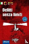 De Feo, Enrico, Puccetti, Alessandra Felici, Oddo, Fulvia, Rossi, Roberta - Delitti senza limiti