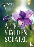 Gaißmayer, Dieter, Berger, Frank M. von - Alte Staudenschätze