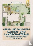 Schrader, Karl - Grund- und Fachwissen Garten- und Landschaftsbau