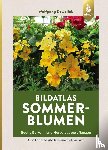 Kawollek, Wolfgang - Bildatlas Sommerblumen