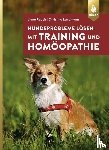 Rauch, Liane, Landmann, Christina - Hundeprobleme lösen mit Training und Homöopathie