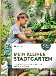 Appel, Silvia - Mein kleiner Stadtgarten