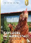 Linde, Jutta van der, Pieper, Henning - Geflügel im Mobilstall