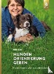 Actun, Karin - Hunden Orientierung geben
