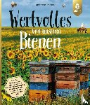 Bruneau, Stephanie - Wertvolles von unseren Bienen