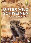 Noack, Anneli - Unter Wildschweinen